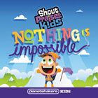 NothingIsImpossible-ShoutPraisesKids